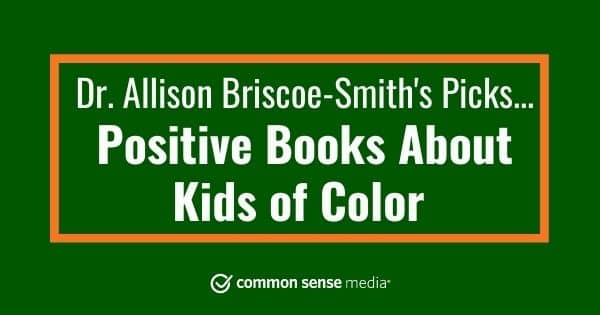 Dr. Allison Briscoe-Smith Picks: Positive Books About Kids of Color